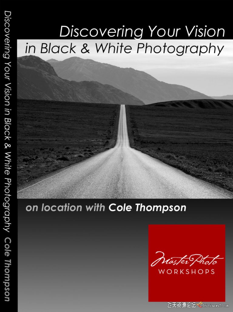 【中英字幕】摄影师Cole Thompson触及灵魂的黑白风光摄影教程 摄影 第1张